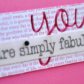 You Are Simply Fabulous Detail