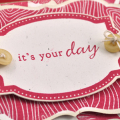 It's Your Day detail