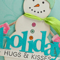 Snowman Hugs & Kisses