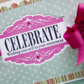 Supplies

Stamps: Celebrations
Ink: Raspberry Fizz, True Black
Ribbon: Raspberry Fizz grosgrain
Die: Celebrations
Pink Rhinestones