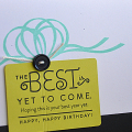 The Best Is Yet To Come Card