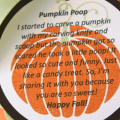 Here is a close up of the pumpkin poop poem.