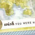 Wish You Were Here Card - detail