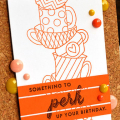Perk Up Your Birthday detail