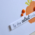 To the Cutest Little Pumpkin Card Detail