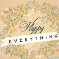 Detailed Happy Everything Card