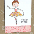 Proud of You Ballerina Card