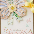Something Beautiful...Card