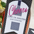 Stamps: Uncorked

Ink: True Black

Cardstock: White, Raspberry Fizz

Patterned Paper: True Black Bitty Dot

Dies: Uncorked, Wine Bottle Tag, Tag Sale #5