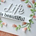 life is beautiful close up
