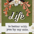 Life is Better...Card