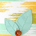 STAMPS: Brushed Off
INK: Aqua Mist, Simply Chartreuse, Harvest Gold, Orange Zest, Canyon Clay
PAPER: Aqua Mist, white
DIES: Leaf Silhouette Dies
OTHER: Canyon Clay button, floss.