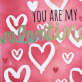 You Are My Valentine Card