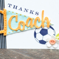 Supplies

*All supplies are available at Papertrey Ink, unless otherwise noted.

Stamps: Thanks, Coach, Go For the Goal

Ink: True Black

Cardstock: White

Dies: Pennant Flag, Thanks,...