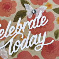 Celebrate Today Stenciled Flower Card - detail