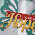 Hold On To Hope Close Up