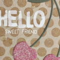 Hello Sweet Friend Card