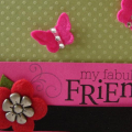 Fabulous Friend Card for Rasberry Suite Color Challenge #11.